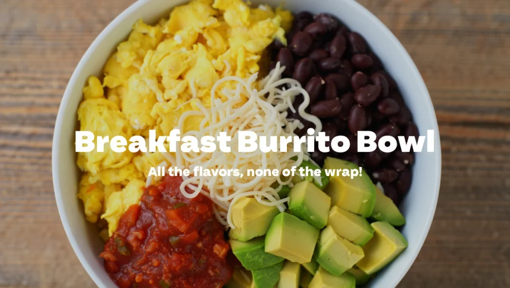 Easy Recipes For College Students: Breakfast Burrito Bowl
