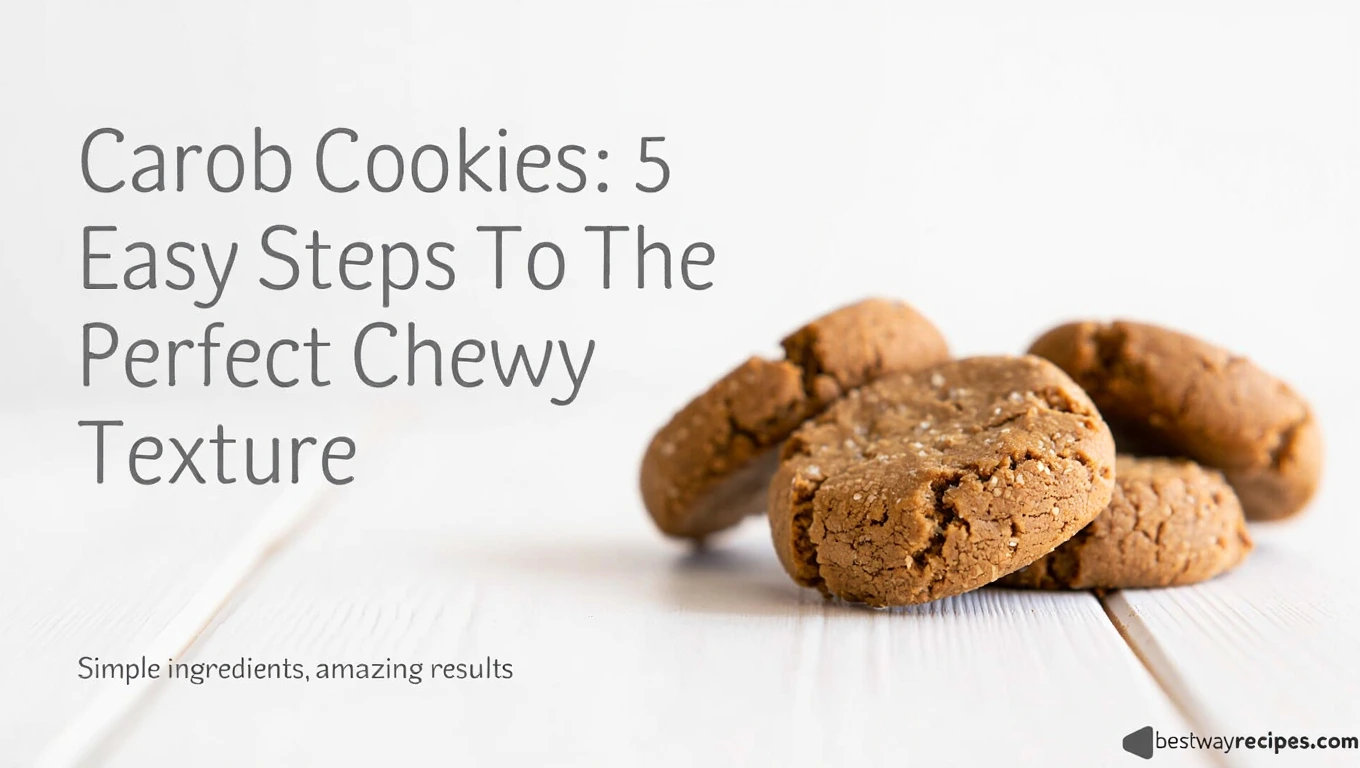 Carob Cookies: 5 Easy Steps To The Perfect Chewy Texture
